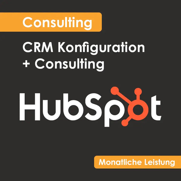 CRM Konfiguration + Consulting (HubSpot) (monatliche Leistung)
